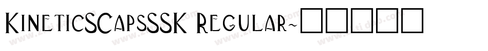 KineticSCapsSSK Regular字体转换